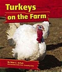 Turkeys on the Farm (Library Binding)