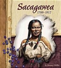 Sacagawea, 1788-1812 (Library Binding)