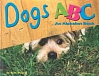 Dogs ABC: An Alphabet Book (Hardcover)