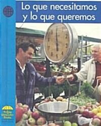 Lo Que Necesitamos y Lo Que Queremos (Hardcover)