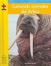 Sumando Animales del Artico (Library Binding)