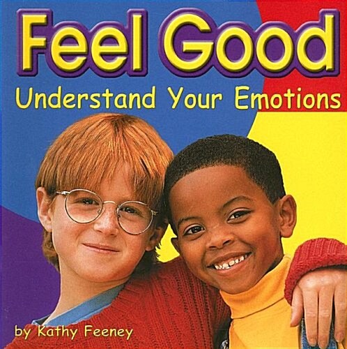 Feel Good: Understand Your Emotions (Paperback)