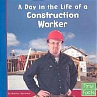 A Day in the Life of a Construction Worker (Paperback)