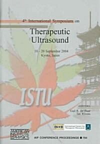 Therapeutic Ultrasound: 4th International Symposium, Kyoto, Japan, 18-20 September 2004 (Hardcover)