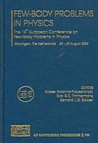 Few-Body Problems in Physics: The 19th European Conference on Few-Body Problems in Physics (Hardcover, 2005)