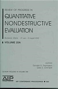 Review of Progress in Quantitative Nondestructive Evaluation: Volume 25a/B (Hardcover, 2006)