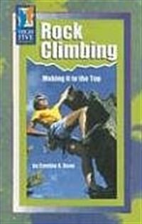 Rock Climbing: Making It to the Top (Paperback)