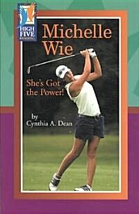 [중고] Michelle Wie: Shes Got the Power (Paperback)