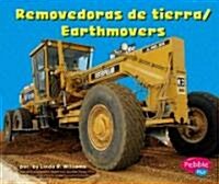 Removedoras de Tierra/Earthmovers (Library Binding)