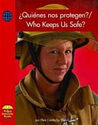 Quienes Nos Protegen?/Who Keeps Us Safe? (Library, Bilingual)