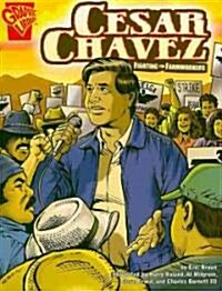 Cesar Chavez: Fighting for Farmworkers (Paperback)