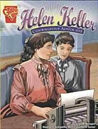 Helen Keller: Courageous Advocate (Paperback)