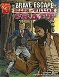 The Brave Escape of Ellen and William Craft (Paperback)