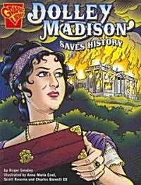 Dolley Madison Saves History (Paperback)