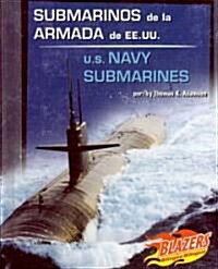 Submarinos De La Armada De EE.UU./U.S. Navy Submarines (Library, Bilingual)