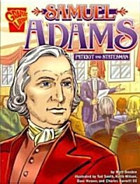 Samuel Adams: Patriot and Statesman (Paperback)