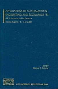 Applications of Mathematics in Engineering and Economics 33: 33rd International Conference (Hardcover)