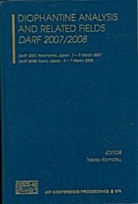 Diophantine Analysis and Related Fields: Darf 2007/2008 (Paperback, 2008)