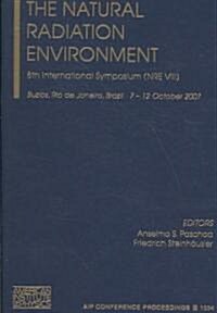 The Natural Radiation Environment: 8th International Symposium (Nre VIII) (Hardcover, 2008)