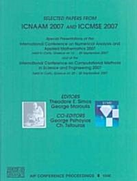 Selected Papers from Icnaam-2007 and Iccmse-2007: Special Presentations at the International Conference on Numerical Analysis and Applied Mathematics (Hardcover, 2009)