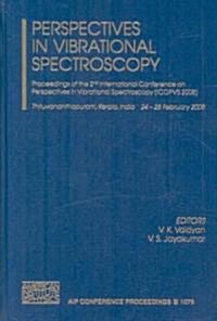 Perspectives in Vibrational Spectroscopy: Proceedings of the 2nd International Conference on Perspectives in Vibrational Spectroscopy (ICOPVS 2008) (Hardcover)