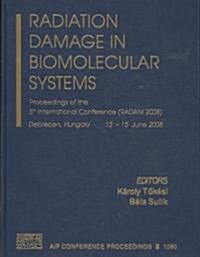 Radiation Damage in Biomolecular Systems (Hardcover, 1st)