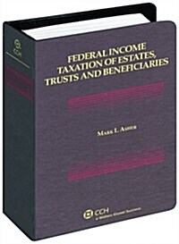 Federal Income Taxation of Estates, Trusts and Beneficiaries (Paperback, 3rd)