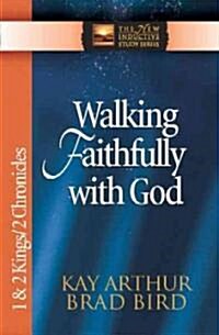 Walking Faithfully with God: 1 & 2 Kings/2 Chronicles (Paperback)