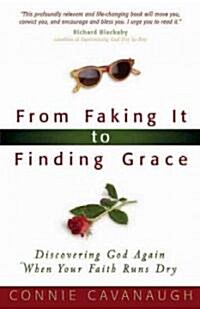 From Faking It to Finding Grace (Paperback)