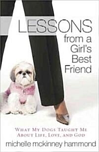 Lessons from a Girls Best Friend (Paperback)