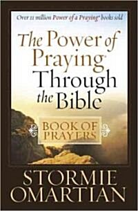 The Power of Praying Through the Bible Book of Prayers (Paperback)