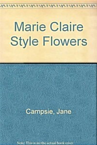 Marie Claire Style Flowers (Paperback)
