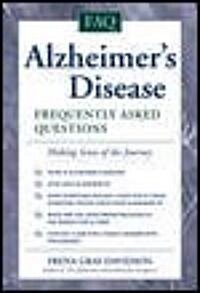 Alzheimers Disease: Frequently Asked Questions (Paperback)