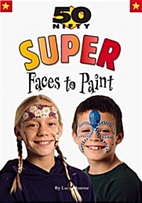 50 Nifty Super Faces to Paint (Paperback)