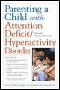 Parenting a Child with Attention Deficit/Hyperactivity Disorder (Paperback, 2, Rev)