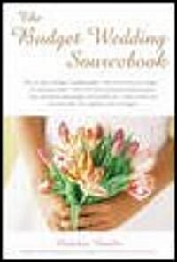 The Budget Wedding Sourcebook (Paperback)