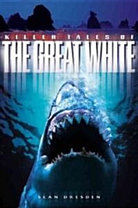 Killer Tales of the Great White (Paperback)