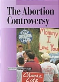 The Abortion Controversy (Library, Revised)