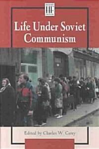Life Under Soviet Cmmnsm (Hardcover)