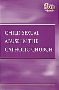 Child Sexual Abuse in the Catholic Church (Paperback)