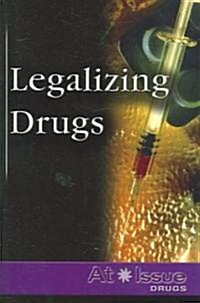 Legalizing Drugs (Paperback)