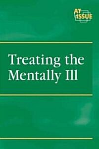 Treating the Mentally Ill (Library)