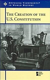 The Creation of the U.s. Constitution (Paperback)