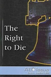 The Right to Die (Paperback)