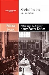 Political Issues in J.K. Rowlings Harry Potter Series (Hardcover)