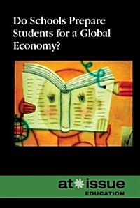 Do Schools Prepare Students for a Global Economy? (Library Binding)