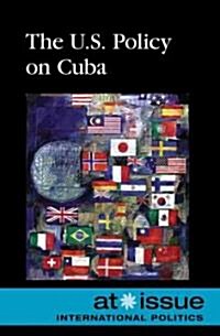 The U.S. Policy on Cuba (Paperback)