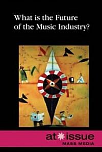 What Is the Future of the Music Industry? (Library Binding)