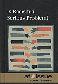 Is Racism a Serious Problem? (Hardcover)