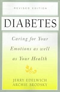 Diabetes: Caring for Your Emotions as Well as Your Health, Second Edition (Paperback, 2, Rev)